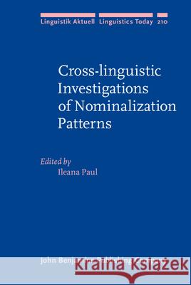 Cross-linguistic Investigations of Nominalization Patterns Ileana Paul   9789027255938 John Benjamins Publishing Co - książka