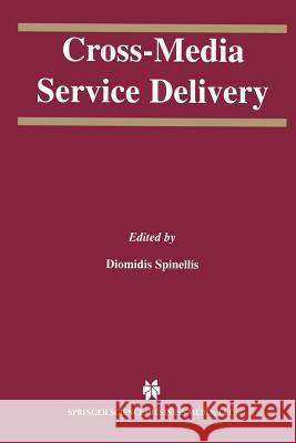 Cross-Media Service Delivery Diomidis Spinellis 9781461350484 Springer - książka