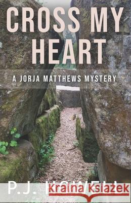 Cross My Heart: A Jorja Matthews Mystery P J Howell, Nikki Busch 9781097493296 Independently Published - książka