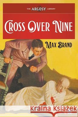 Cross Over Nine Max Brand Joseph a. Farren Lejaren Hiller 9781618278913 Popular Publications - książka