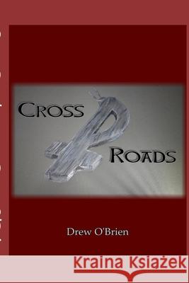 Cross Roads Drew O'Brien 9780578641836 R. R. Bowker - książka