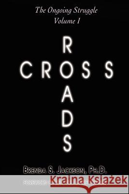 Cross Roads: The Ongoing Struggle - Volume 1 Jackson, Brenda S. 9781933972220 PriorityONE Publications - książka