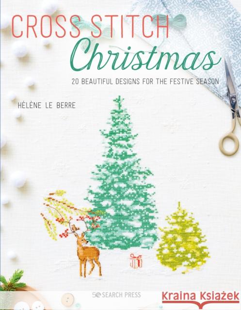 Cross Stitch Christmas: 20 Beautiful Designs for the Festive Season Helene L 9781782218128 Search Press Ltd - książka