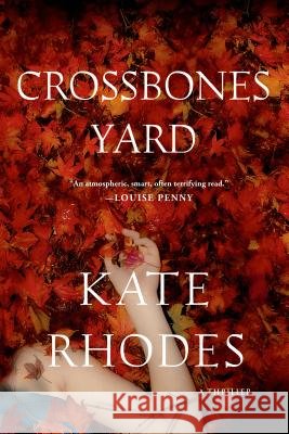 Crossbones Yard Kate Rhodes 9781250038197 Minotaur Books - książka