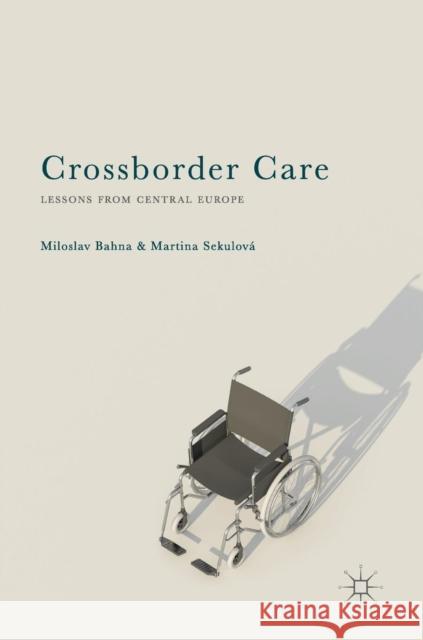 Crossborder Care: Lessons from Central Europe Bahna, Miloslav 9783319970271 Palgrave MacMillan - książka