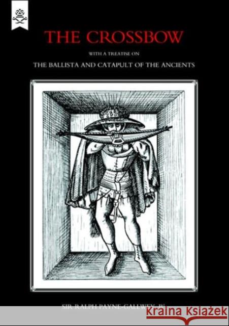 Crossbow Sir Ralph Payne Gallwey 9781843428336 Naval & Military Press Ltd - książka