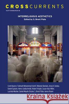 Crosscurrents: Interreligious Aesthetics: Volume 68, Number 3, September 2018 Rodriguez-Plate, S. Brent 9781469665900 Association for Public Religion and Intellect - książka