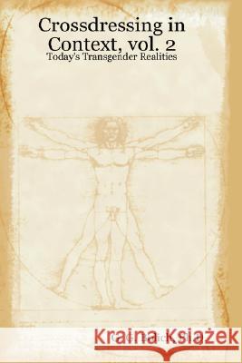 Crossdressing in Context, Vol. 2: Today's Transgender Realities Ph.D., G. G. Bolich 9780615156712 Psyche's Press - książka