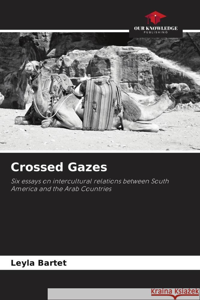 Crossed Gazes Bartet, Leyla 9786206515968 Our Knowledge Publishing - książka