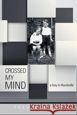 Crossed My Mind: A Boy in Hurstville Hewison, Fred 9781452513317 Balboa Press International - książka