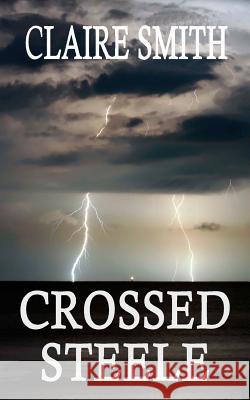 Crossed Steele Claire Smith 9781514853122 Createspace - książka