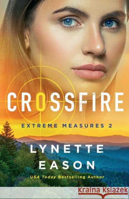 Crossfire Lynette Eason 9780800737351 Fleming H. Revell Company - książka