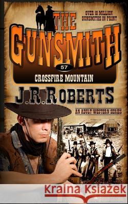 Crossfire Mountain J. R. Roberts 9781612326603 Speaking Volumes, LLC - książka