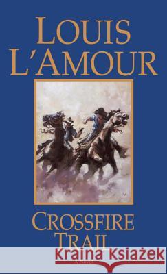 Crossfire Trail Louis L'Amour 9780553280999 Bantam Books - książka