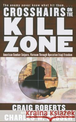 Crosshairs on the Kill Zone Craig Roberts Charles W. Sasser 9781476786827 Gallery Books - książka
