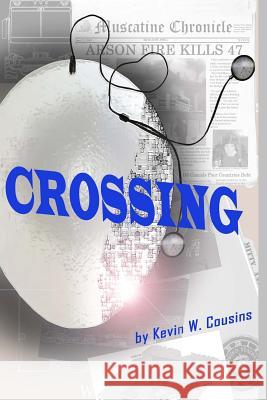 Crossing Kevin W. Cousins 9781511623698 Createspace - książka