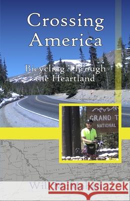 Crossing America: Bicycling Through the Heartland Will McMahan 9780986325816 Westview Publishing - książka