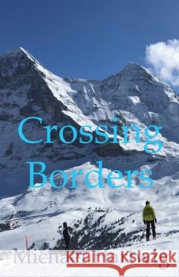 Crossing Borders Michael Hartwig 9780578963457 Herring Cove Press - książka