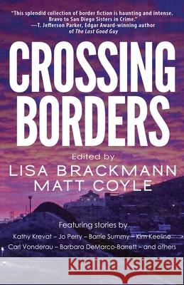 Crossing Borders Lisa Brackmann Matt Coyle 9781643960791 Down & Out Books - książka