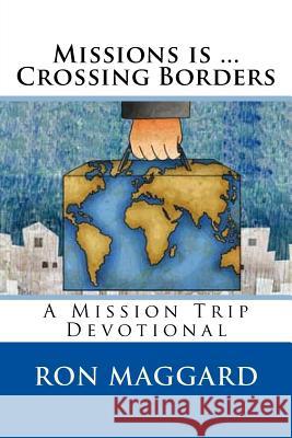 Crossing Borders Ron Maggard 9781985817845 Createspace Independent Publishing Platform - książka