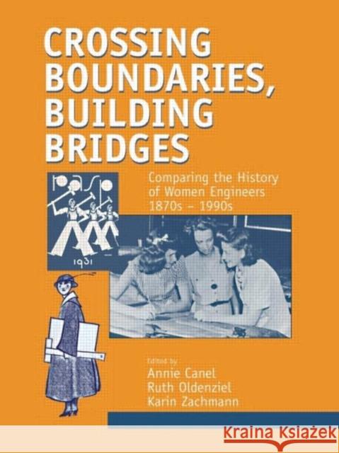 Crossing Boundaries, Building Bridges Annie Canel Ruth Oldenziel Annie Canel 9789058230683 Taylor & Francis - książka