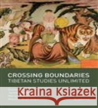 Crossing boundaries. Tibetan studies unlimited Mareike Wulff 9788020032324 Academia - książka