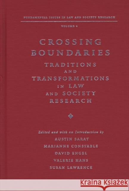 Crossing Boundaries: Traditions and Transformations in Law and Society Research Sarat, Austin 9780810114388 Northwestern University Press - książka
