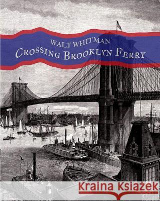 Crossing Brooklyn Ferry: A poem by Walt Whitman Switzer, Lawrence Jay 9780368118241 Blurb - książka