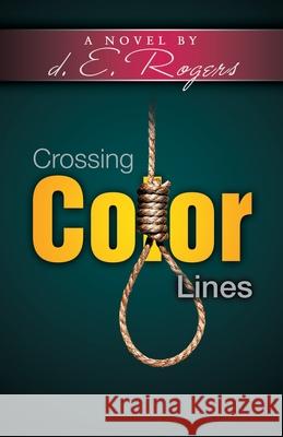 Crossing Color Lines D. E. Rogers 9780970880833 Regi - książka