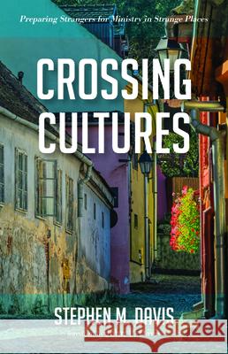 Crossing Cultures Stephen M. Davis John P. Davis 9781532682933 Wipf & Stock Publishers - książka