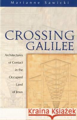 Crossing Galilee Sawicki, Marianne 9781563383076 Trinity Press International - książka