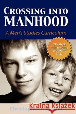 Crossing Into Manhood: A Men's Studies Curriculum Mason, Christopher P. 9781934043301 Cambria Press - książka