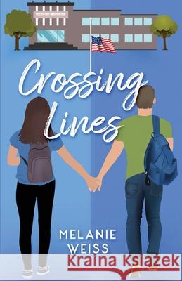 Crossing Lines Melanie Weiss 9780988609860 Melanie Weiss - książka