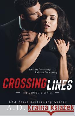 Crossing Lines: The Complete Series A D Justice 9781733907026 A.D. Justice Books - książka