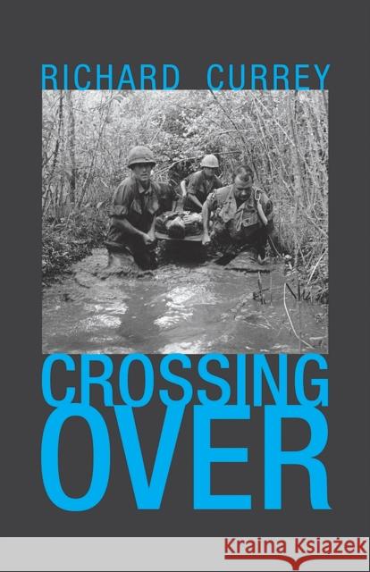 Crossing Over Richard Currey 9781939650467 Santa Fe Writer's Project - książka