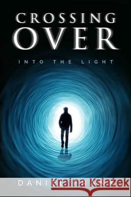 Crossing Over: Into the Light Molly Phipps Nada Qamber Brad Fruhauff 9781734709902 R. R. Bowker - książka