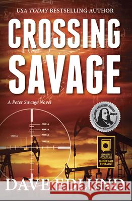 Crossing Savage: A Peter Savage Novel Dave Edlund 9781611530780 Light Messages - książka