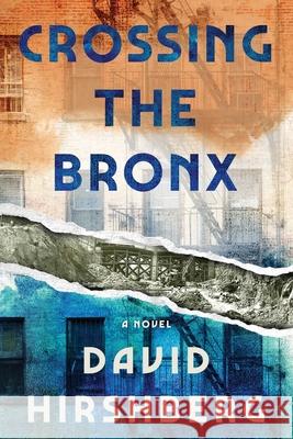 Crossing the Bronx David Hirshberg 9781941493397 Fig Tree Books LLC - książka