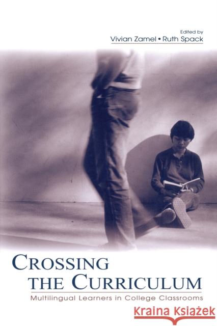 Crossing the Curriculum: Multilingual Learners in College Classrooms Zamel, Vivian 9780805846928 Lawrence Erlbaum Associates - książka