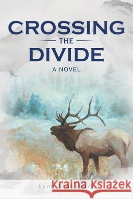 Crossing the Divide Lynn Stansbury 9781663206640 iUniverse - książka