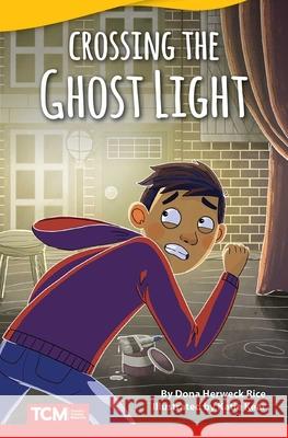 Crossing the Ghost Light Rice, Dona 9781644913314 Teacher Created Materials - książka