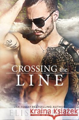 Crossing The Line Elise Faber 9781637490006 Elise Faber - książka