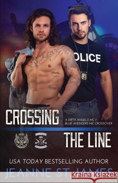 Crossing the Line: A Dirty Angels MC/Blue Avengers MC Crossover Jeanne S 9781954684089 Double-J Romance, Inc. - książka