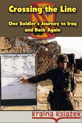 Crossing the Line: One Soldier's Journey to Iraq and Back Again Bill Cain 9781477461273 Createspace - książka