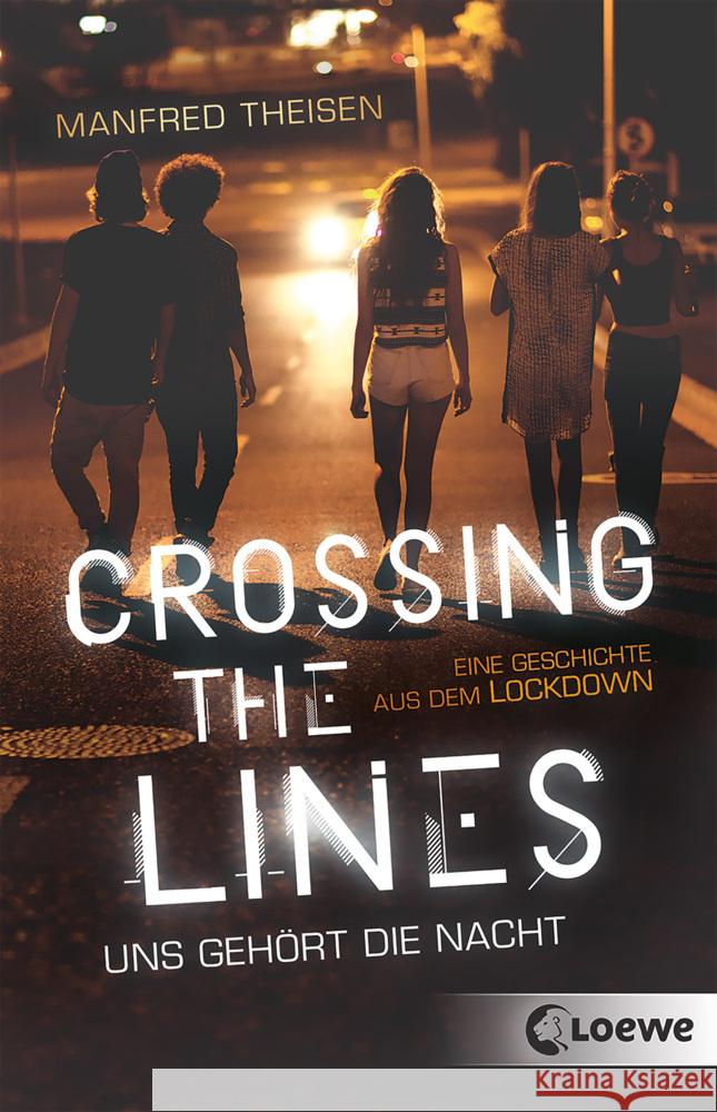 Crossing the Lines - Uns gehört die Nacht Theisen, Manfred 9783743212138 Loewe - książka