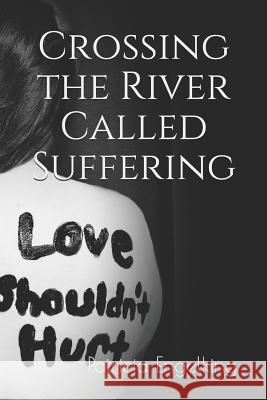 Crossing the River Called Suffering Patricia Engelking 9781728800776 Independently Published - książka