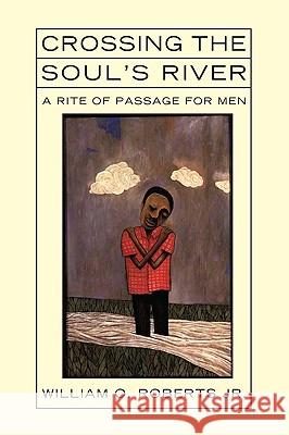 Crossing the Soul's River Roberts, William O., Jr. 9781608990849 Resource Publications - książka