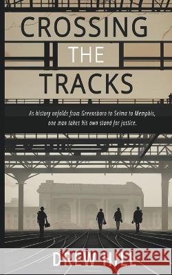 Crossing the Tracks Drew Hill Lane Diamond  9798890250230 Evolved Publishing - książka