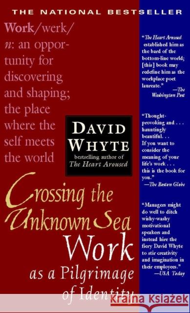 Crossing the Unknown Sea: Work as a Pilgrimage of Identity Whyte, David 9781573229142 Riverhead Books - książka