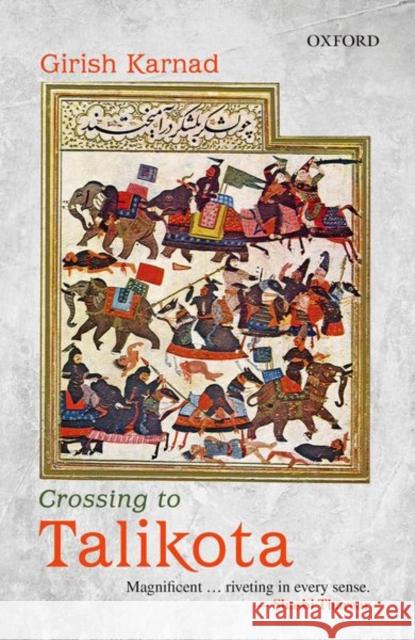 Crossing to Talikota Karnad, Girish 9780199496150 OUP India - książka